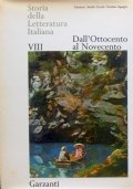 STORIA DELLA LETTERATURA ITALIANA Volume VIII°: DALL’OTTOCENTO AL NOVECENTO