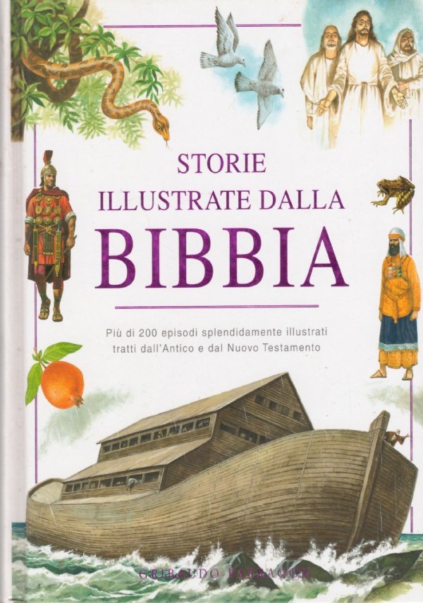 STORIE ILLUSTRATE DALLA BIBBIA. Più di 200 episodi splendidamente illustrati …