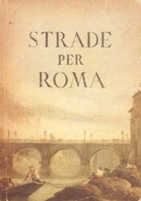 STRADE PER ROMA