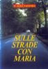 SULLE STRADE CON MARIA