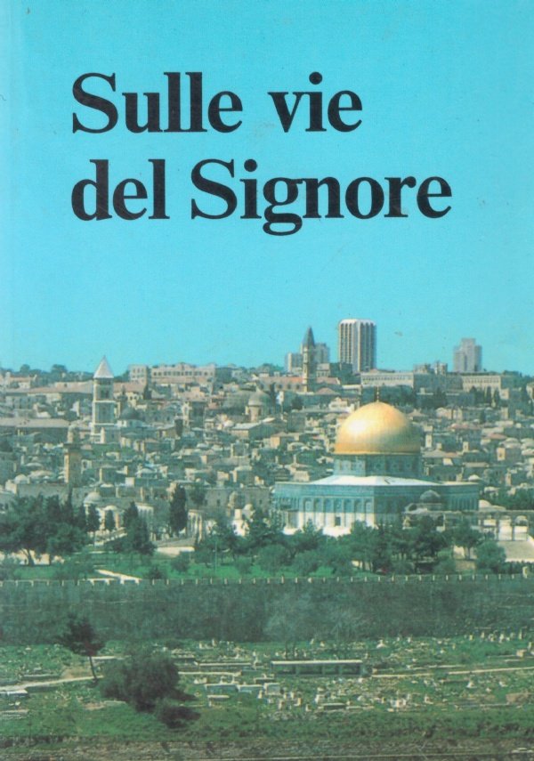SULLE VIE DEL SIGNORE