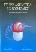 TERAPIA ANTIBIOTICA: UN BOOMERANG ? - I vari aspetti della …