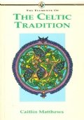 THE ELEMENTS OF THE CELTIC TRADITION