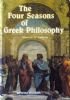 THE FOUR SEASONS OF GREEK PHILOSOPHY
