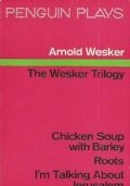 THE WESKER TRILOGY: CHICHEN SOUP WITH BARLEY - ROOTS - … | Immagine principale