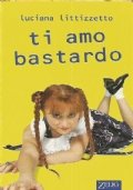 TI AMO BASTARDO