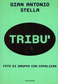 TRIBU’. Foto di gruppo con Cavaliere