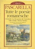 TUTTE LE POESIE ROMANESCHE: I SONETTI - LA SCOPERTA DE L’AMERICA - VILLA GLORIA - STORIA NOSTRA
