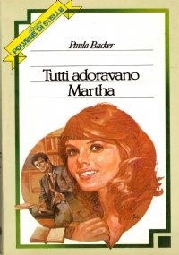 TUTTI ADORAVANO MARTHA (Polvere di stelle n. 2)