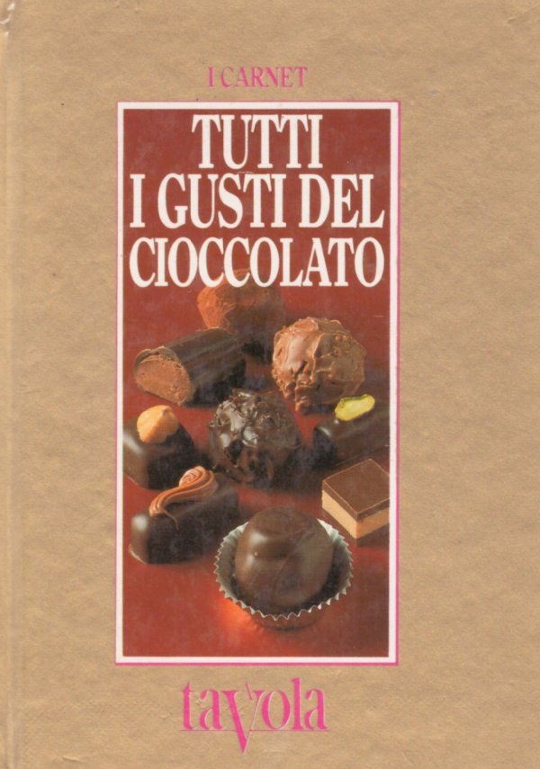 TUTTI I GUSTI DEL CIOCCOLATO