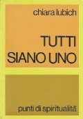 TUTTI SIANO UNO. Punti di spiritualità