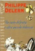 UN CESTO DI FRUTTA E ALTRE PICCOLE DOLCEZZE