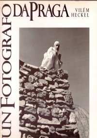 UN FOTOGRAFO DA PRAGA: VILEM HECKEL (1918-1970)