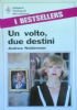 UN VOLTO DUE DESTINI