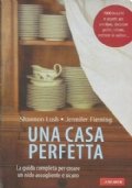 UNA CASA PERFETTA. La guida completa per creare un nido …