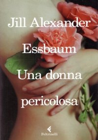 UNA DONNA PERICOLOSA
