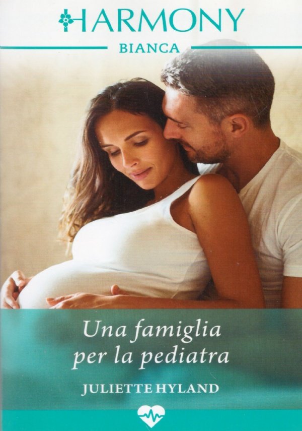 UNA FAMIGLIA PER LA PEDIATRA (Harmony Bianca 1986)