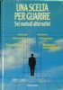 UNA SCELTA PER GUARIRE - SEI METODI ALTERNATIVI