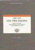 UNA VITA PAGANA. Enrico Corradini dal superomismo dannunziano a una …