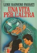 UNA VITA PER L’ALTRA