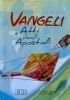 VANGELI E ATTI DEGLI APOSTOLI
