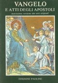 VANGELO E ATTI DEGLI APOSTOLI. Nuovissima versione dai testi originali