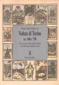 VEDUTE DI TORINO TRA ’600 E ’700. L’antico fascino della …