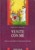 VENITE CON ME. Guida al catechismo per l’iniziazione cristiana