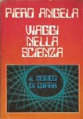 VIAGGI NELLA SCIENZA, IL MONDO DI QUARK