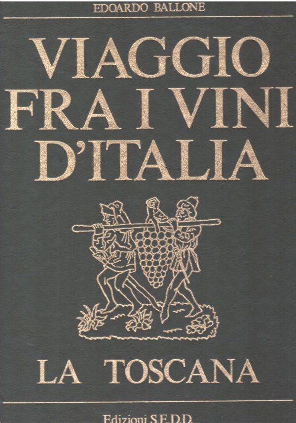 VIAGGIO FRA I VINI D’ITALIA: LA TOSCANA