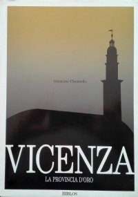 VICENZA. La provincia d’oro