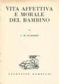 VITA AFFETTIVA E MORALE DEL BAMBINO. Dodici anni di pratica …