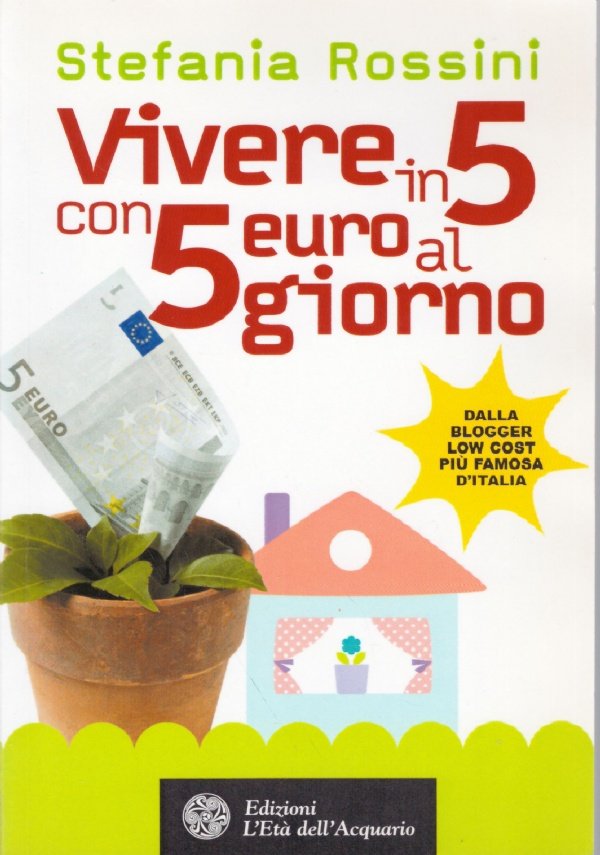 VIVERE IN 5 CON 5 EURO AL GIORNO