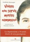 VIVERE NON SERVE MORIRE NEMMENO. La depressione a 14 anni: …