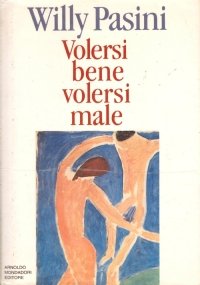 VOLERSI BENE, VOLERSI MALE