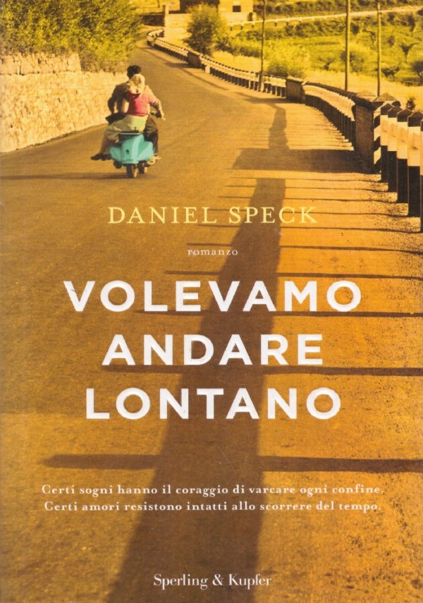 VOLEVAMO ANDARE LONTANO