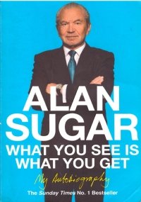 WHAT YOU SEE IS WHAT YOU GET. An autobiography