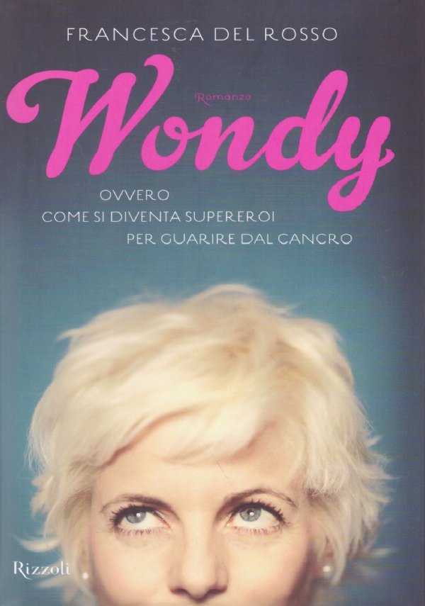 WONDY ovvero come si diventa supereroi per guarire dal cancro