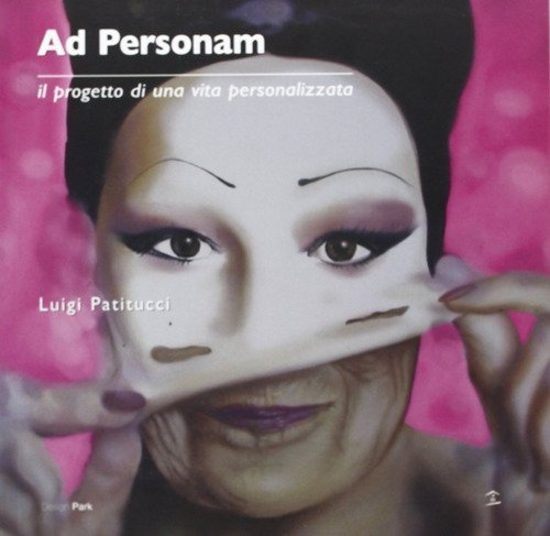 Ad personam. Il progetto di una vita personalizzata