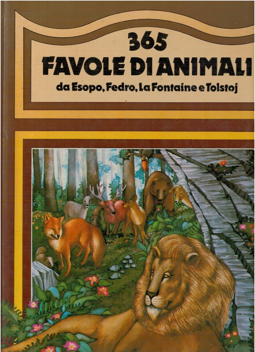 365 favole di animali da Esopo, Fedro, La Fontaine e …