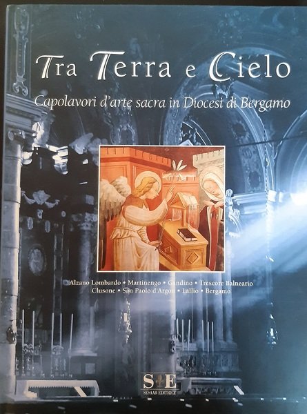 Tra terra e cielo capolavori d'arte sacra in diocesi di …