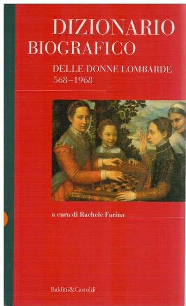 Dizionario biografico delle donne lombarde 568-1968