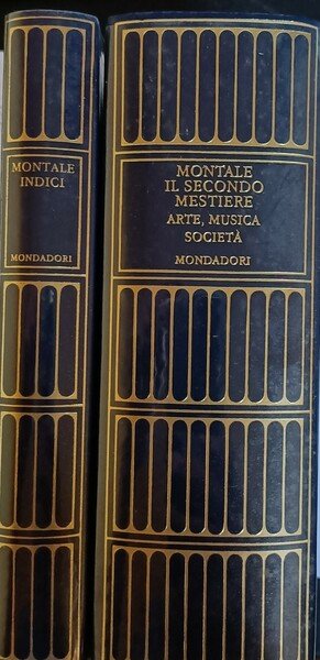 Montale il secondo mestiere arte musica e società