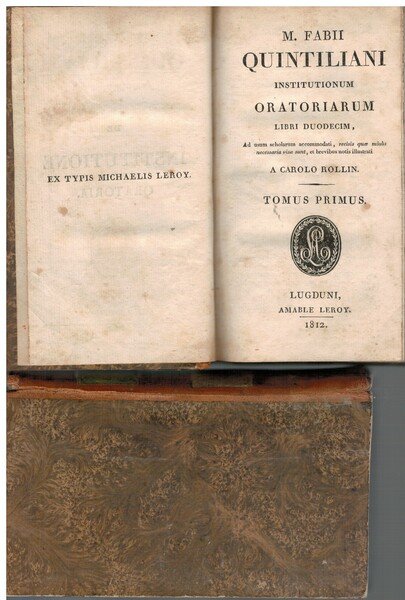 Institutionum oratoriarum libri duodecim Tomus pimus e Tomus secundus