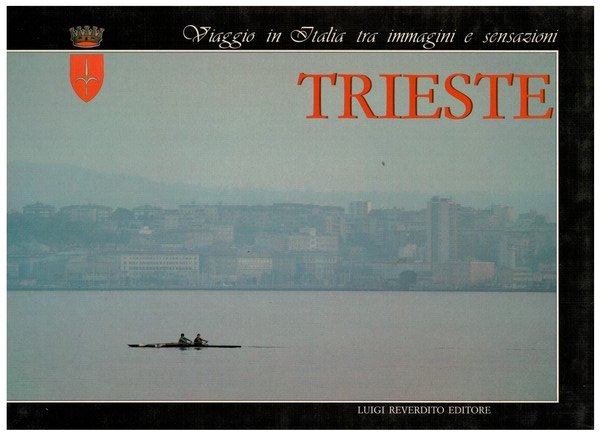 Viaggio in Italia tra immagini e sensazioni Trieste