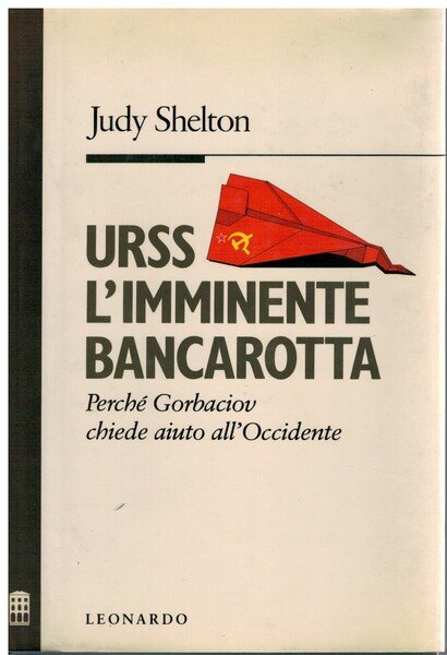 URSS L'imminente bancarotta perché Gorbaciov chiede aiuto all'occidente