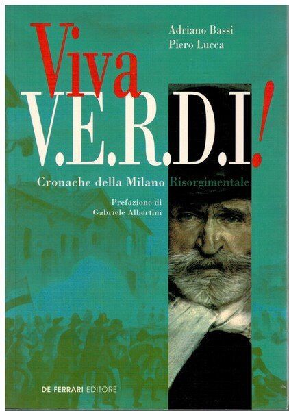 Viva V.E.R.D.I! Cronache della Milano risorgimentale