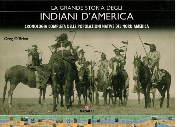 La grande storia degli indiani d'America cronologia completa delle popolazioni …