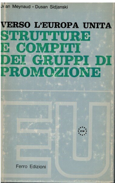 Verso l'Europa unita Strutture e compiti dei gruppi di promozione