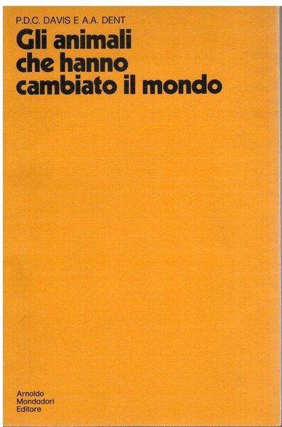 Gli animali che hanno cambiato il mondo